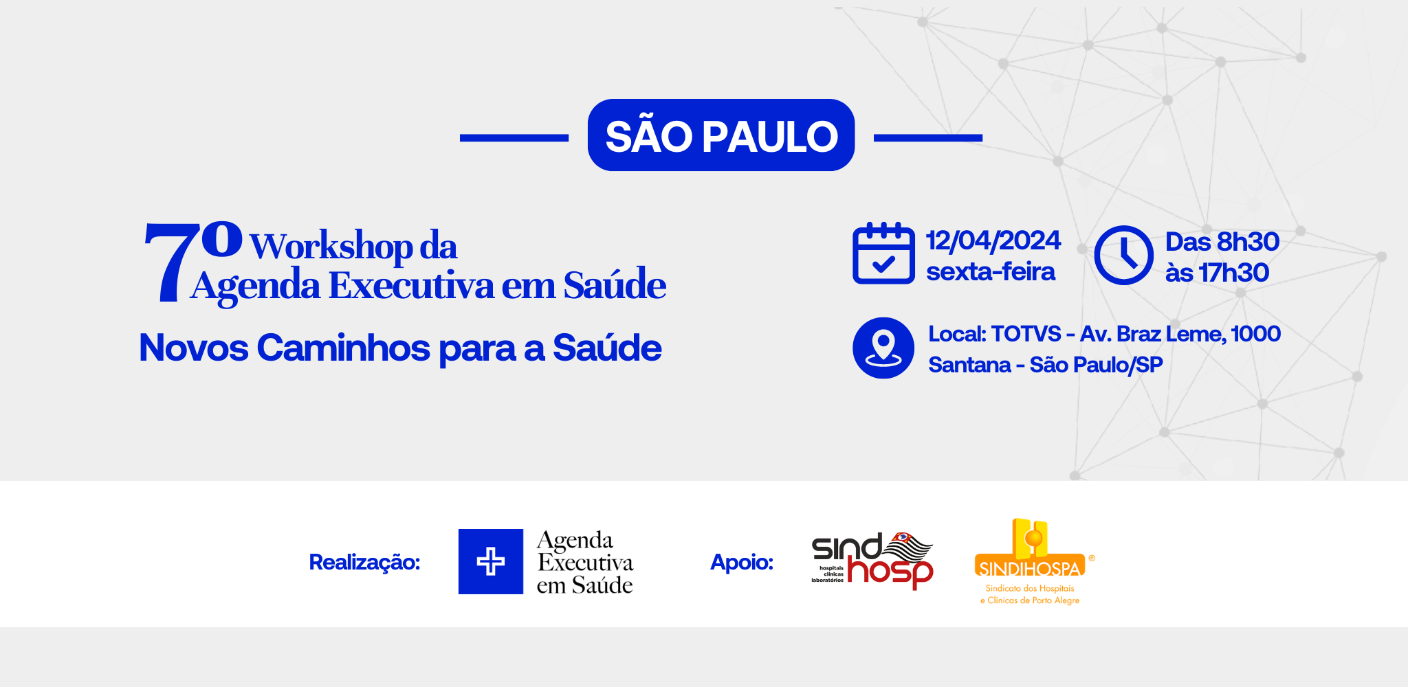 7º Workshop da Agenda Executiva em Saúde - Novos Caminhos para a Saúde - São Paulo